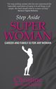 Step Aside Super Woman, Brown-Quinn Christine