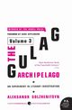 The Gulag Archipelago [Volume 3], Solzhenitsyn Aleksandr I