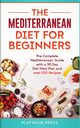 The Mediterranean Diet for Beginners, Press Platinum