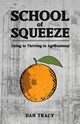 School of Squeeze, Tracy Dan