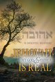 Jehovah, My God and Father, Is Real, Weathers W. Dwightel