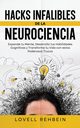 Hacks Infalibles de la Neurociencia, Rehbein Lovell