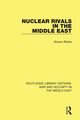 Nuclear Rivals in the Middle East, Bhatia Shyam