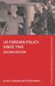 US Foreign Policy since 1945, Dobson Alan