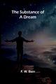 The Substance of a Dream, F. W. Bain