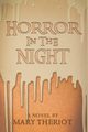 Horror in the Night, Theriot Mary