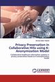 Privacy Preservation in Collaborative HISs using K-Anonymization Model, Rashid Asmaa Hatem