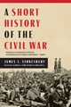 Short History of the Civil War, A, Stokesbury James L