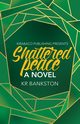 Shattered Peace, Bankston KR