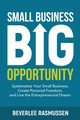 Small Business Big Opportunity, Rasmussen Beverlee