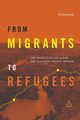 From Migrants to Refugees, Rosenthal Jill