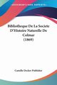Bibliotheque De La Societe D'Histoire Naturelle De Colmar (1869), Camille Decker Publisher