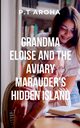 Grandma Eloise and the Aviary Marauder's Hidden Island, AROHA PT