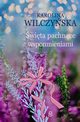 wita pachnce wspomnieniami, Karolina Wilczyska