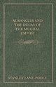 Aurangzib and the Decay of the Mughal Empire, Lane-Poole Stanley