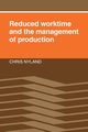 Reduced Worktime and the Management of Production, Nyland Chris