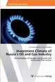 Investment Climate of Russia's Oil and Gas Industry, Groth-Tonberge Christoph Hendrik