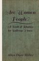 Are Women People? - A Book of Rhymes for Suffrage Times, Miller Alice Duer