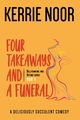 Four Takeaways and a Funeral, Noor Kerrie