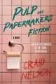 Pulp and Papermakers Fiction, Nelson Craig