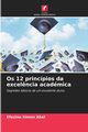 Os 12 princpios da excel?ncia acadmica, Abel Efezino Simon
