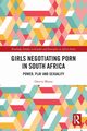 Girls Negotiating Porn in South Africa, Bhana Deevia