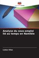 Analyse du sous-emploi li au temps en Namibie, Silas Lukas