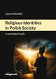 Religious Identities in Polish Society, Mariaski Janusz
