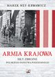 Armia Krajowa Siy zbrojne Polskiego Pastwa Podziemnego, Ney-Krwawicz Marek