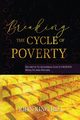BREAKING THE CYCLE OF POVERTY, HILL JOHN KING