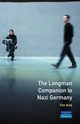 The Longman Companion to Nazi Germany, Kirk Tim