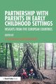 Partnership with Parents in Early Childhood Settings, 