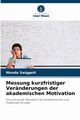 Messung kurzfristiger Vernderungen der akademischen Motivation, Swiggett Wanda
