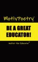MotivPoetry, Walter the Educator