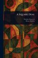A Square Deal, Roosevelt Theodore