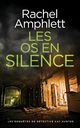 Les os en silence, Amphlett Rachel