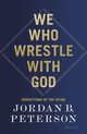 We Who Wrestle With God, Peterson Jordan B.