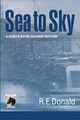 Sea to Sky, Donald R. E.