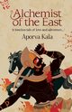 Alchemist of the East, Kala Aporva