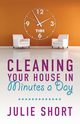 Cleaning Your House in Minutes a Day, Short Julie