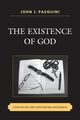 The Existence of God, Pasquini John J.
