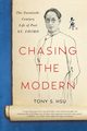 Chasing the Modern, Hsu Tony S.