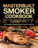 Masterbuilt Smoker Cookbook #2020, Prass Rager