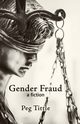 Gender Fraud, Tittle Peg