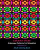 Arabesque Patterns For Relaxation Volume 14, Starr Azariah