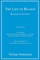 The Life of Reason or The Phases of Human Progress, critical edition, Volume 7, Santayana George