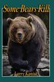 Some Bears Kill, Kaniut Larry