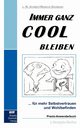 Immer ganz cool bleiben, Schmidt Lothar W.