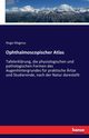 Ophthalmoscopischer Atlas, Magnus Hugo