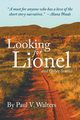Looking for Lionel and Other Stories, Walters Paul V.